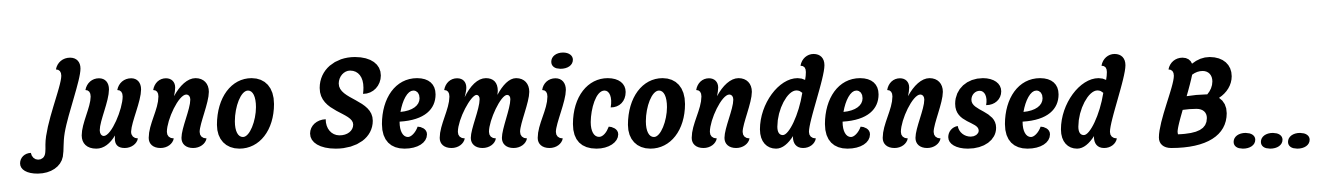 Juno Semicondensed Bold Italic
